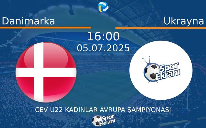 05 Temmuz 2025 Danimarka vs Ukrayna maçı Hangi Kanalda Saat Kaçta Yayınlanacak? 05 Temmuz 2025 Danimarka vs Ukrayna maçı Hangi Kanalda Saat Kaçta Yayınlanacak?