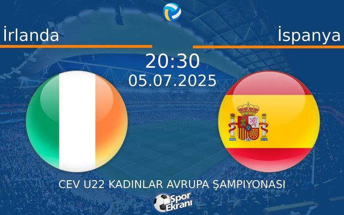 05 Temmuz 2025 İrlanda vs İspanya maçı Hangi Kanalda Saat Kaçta Yayınlanacak? 05 Temmuz 2025 İrlanda vs İspanya maçı Hangi Kanalda Saat Kaçta Yayınlanacak?