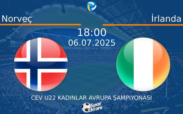 06 Temmuz 2025 Norveç vs İrlanda maçı Hangi Kanalda Saat Kaçta Yayınlanacak? 06 Temmuz 2025 Norveç vs İrlanda maçı Hangi Kanalda Saat Kaçta Yayınlanacak?