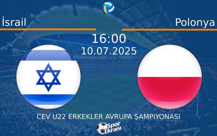 10 Temmuz 2025 İsrail vs Polonya maçı Hangi Kanalda Saat Kaçta Yayınlanacak? 10 Temmuz 2025 İsrail vs Polonya maçı Hangi Kanalda Saat Kaçta Yayınlanacak?