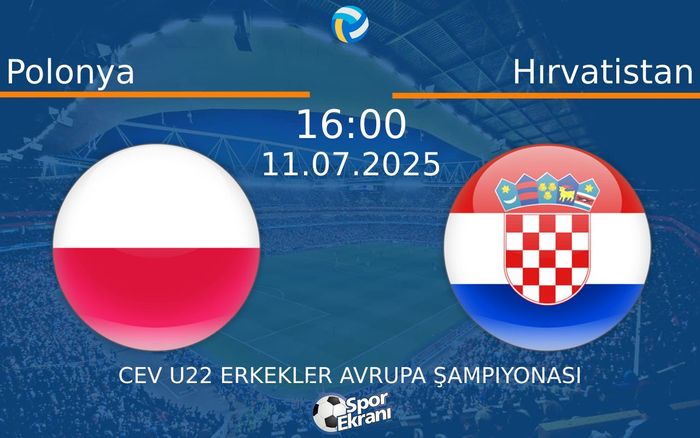 11 Temmuz 2025 Polonya vs Hırvatistan maçı Hangi Kanalda Saat Kaçta Yayınlanacak? 11 Temmuz 2025 Polonya vs Hırvatistan maçı Hangi Kanalda Saat Kaçta Yayınlanacak?