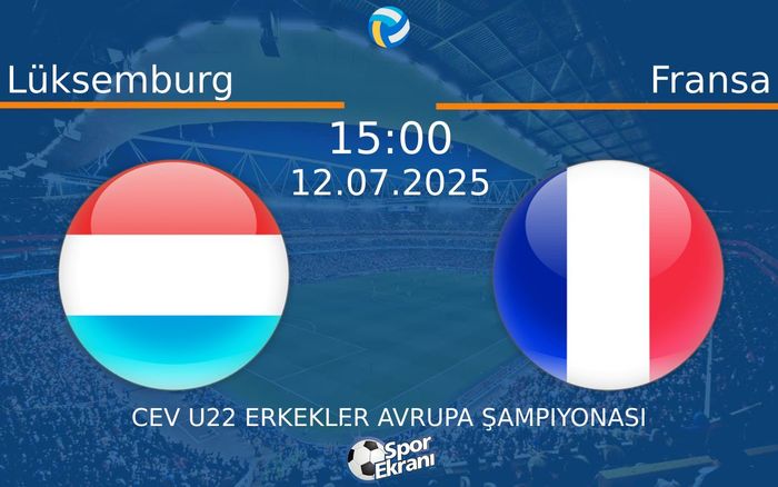 12 Temmuz 2025 Lüksemburg vs Fransa maçı Hangi Kanalda Saat Kaçta Yayınlanacak? 12 Temmuz 2025 Lüksemburg vs Fransa maçı Hangi Kanalda Saat Kaçta Yayınlanacak?