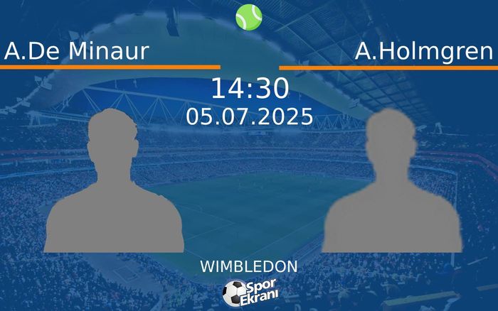 05 Temmuz 2025 A.De Minaur vs A.Holmgren maçı Hangi Kanalda Saat Kaçta Yayınlanacak? 05 Temmuz 2025 A.De Minaur vs A.Holmgren maçı Hangi Kanalda Saat Kaçta Yayınlanacak?