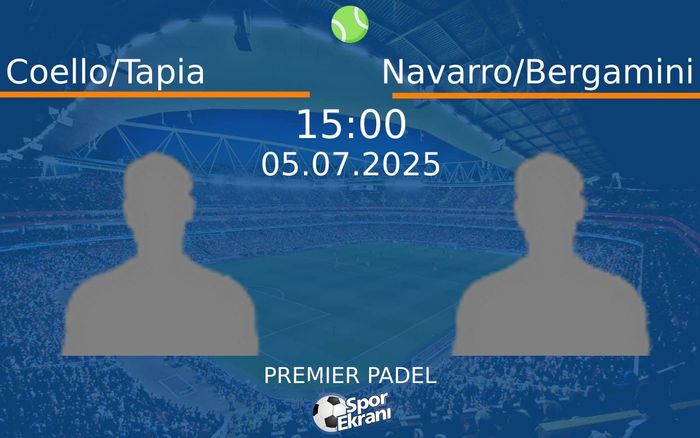 05 Temmuz 2025 Coello/Tapia vs Navarro/Bergamini maçı Hangi Kanalda Saat Kaçta Yayınlanacak? 05 Temmuz 2025 Coello/Tapia vs Navarro/Bergamini maçı Hangi Kanalda Saat Kaçta Yayınlanacak?