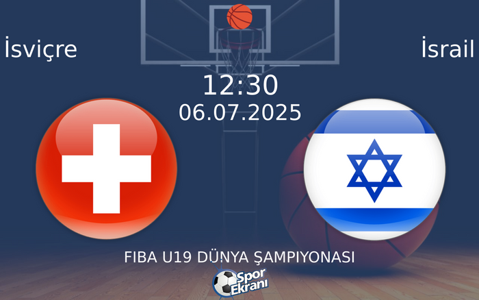 06 Temmuz 2025 İsviçre vs İsrail maçı Hangi Kanalda Saat Kaçta Yayınlanacak? 06 Temmuz 2025 İsviçre vs İsrail maçı Hangi Kanalda Saat Kaçta Yayınlanacak?