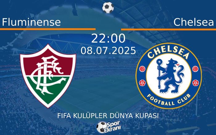 08 Temmuz 2025 Fluminense vs Chelsea maçı Hangi Kanalda Saat Kaçta Yayınlanacak? 08 Temmuz 2025 Fluminense vs Chelsea maçı Hangi Kanalda Saat Kaçta Yayınlanacak?