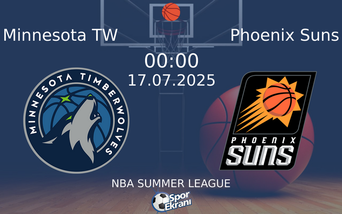 17 Temmuz 2025 Minnesota TW vs Phoenix Suns maçı Hangi Kanalda Saat Kaçta Yayınlanacak? 17 Temmuz 2025 Minnesota TW vs Phoenix Suns maçı Hangi Kanalda Saat Kaçta Yayınlanacak?