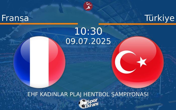 09 Temmuz 2025 Fransa vs Türkiye maçı Hangi Kanalda Saat Kaçta Yayınlanacak?