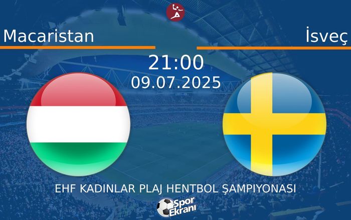 09 Temmuz 2025 Macaristan vs İsveç maçı Hangi Kanalda Saat Kaçta Yayınlanacak? 09 Temmuz 2025 Macaristan vs İsveç maçı Hangi Kanalda Saat Kaçta Yayınlanacak?