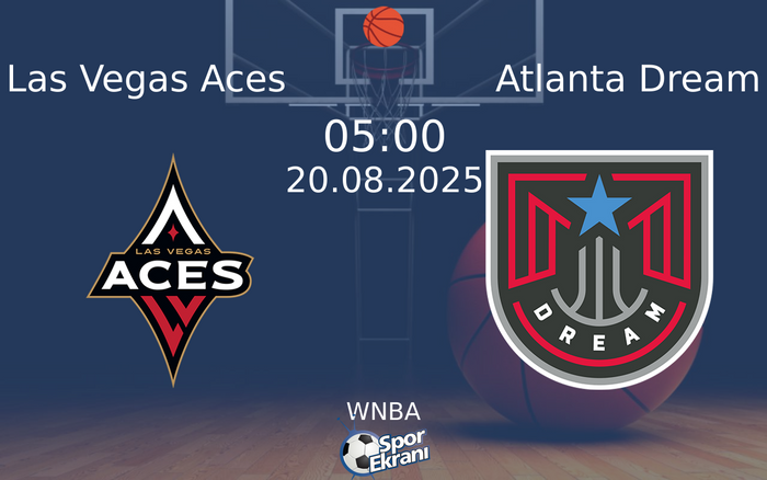 20 Ağustos 2025 Las Vegas Aces vs Atlanta Dream maçı Hangi Kanalda Saat Kaçta Yayınlanacak? 20 Ağustos 2025 Las Vegas Aces vs Atlanta Dream maçı Hangi Kanalda Saat Kaçta Yayınlanacak?