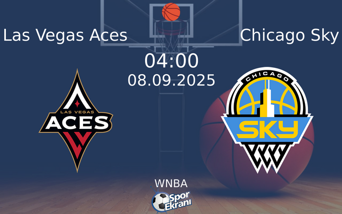 08 Eylül 2025 Las Vegas Aces vs Chicago Sky maçı Hangi Kanalda Saat Kaçta Yayınlanacak?