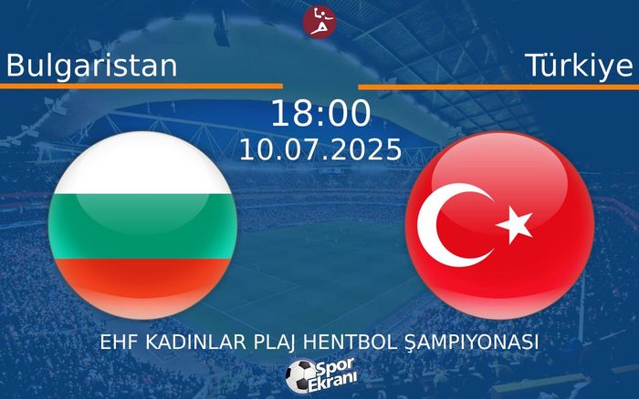10 Temmuz 2025 Bulgaristan vs Türkiye maçı Hangi Kanalda Saat Kaçta Yayınlanacak? 10 Temmuz 2025 Bulgaristan vs Türkiye maçı Hangi Kanalda Saat Kaçta Yayınlanacak?