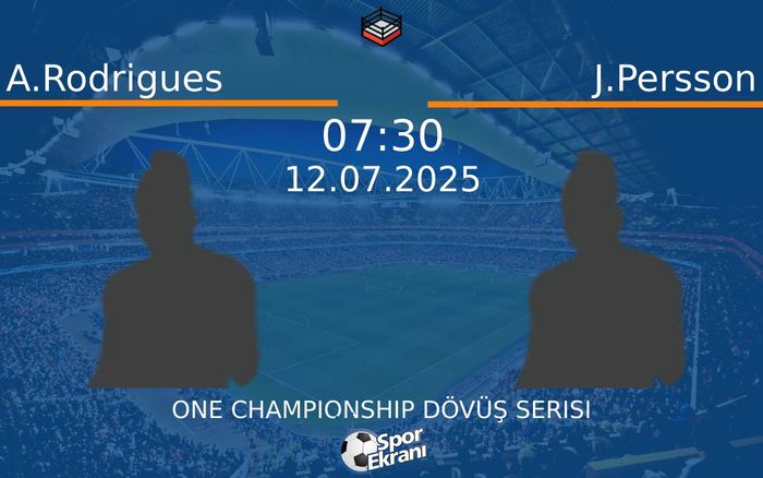 12 Temmuz 2025 A.Rodrigues vs J.Persson maçı Hangi Kanalda Saat Kaçta Yayınlanacak? 12 Temmuz 2025 A.Rodrigues vs J.Persson maçı Hangi Kanalda Saat Kaçta Yayınlanacak?