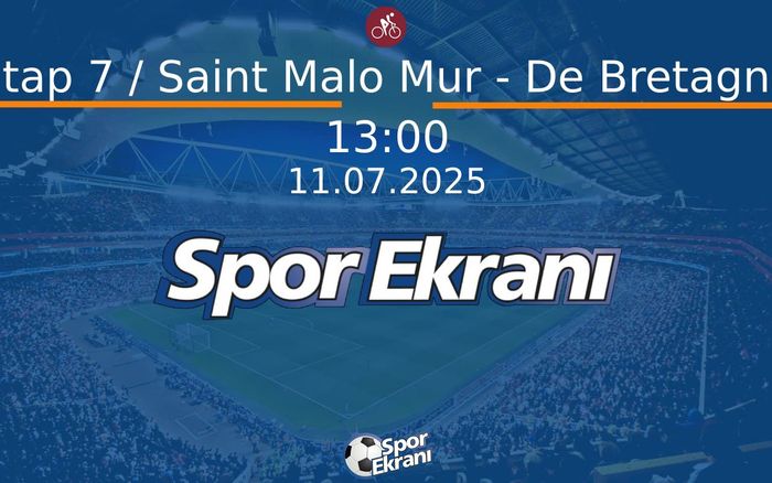 11 Temmuz 2025 Bisiklet Tour de France - Etap 7 / Saint Malo Mur - De Bretagne Hangi Kanalda Saat Kaçta Yayınlanacak? 11 Temmuz 2025 Bisiklet Tour de France - Etap 7 / Saint Malo Mur - De Bretagne Hangi Kanalda Saat Kaçta Yayınlanacak?