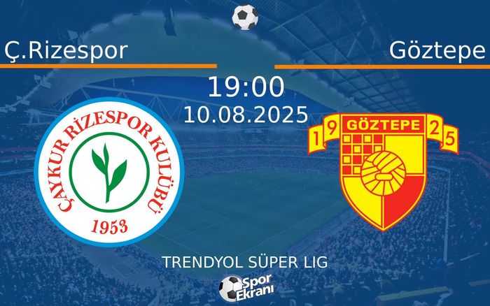 10 Ağustos 2025 Ç.Rizespor vs Göztepe maçı Hangi Kanalda Saat Kaçta Yayınlanacak? 10 Ağustos 2025 Ç.Rizespor vs Göztepe maçı Hangi Kanalda Saat Kaçta Yayınlanacak?