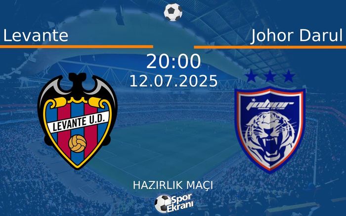 12 Temmuz 2025 Levante vs Johor Darul maçı Hangi Kanalda Saat Kaçta Yayınlanacak? 12 Temmuz 2025 Levante vs Johor Darul maçı Hangi Kanalda Saat Kaçta Yayınlanacak?