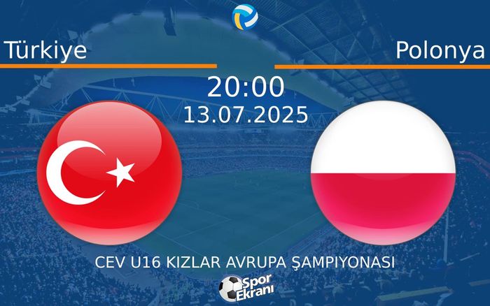 13 Temmuz 2025 Türkiye vs Polonya maçı Hangi Kanalda Saat Kaçta Yayınlanacak? 13 Temmuz 2025 Türkiye vs Polonya maçı Hangi Kanalda Saat Kaçta Yayınlanacak?