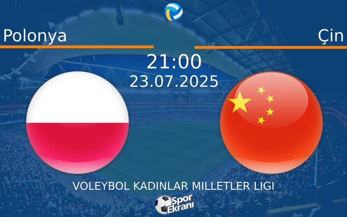 23 Temmuz 2025 Polonya vs Çin maçı Hangi Kanalda Saat Kaçta Yayınlanacak? 23 Temmuz 2025 Polonya vs Çin maçı Hangi Kanalda Saat Kaçta Yayınlanacak?