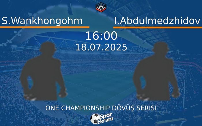 18 Temmuz 2025 S.Wankhongohm vs I.Abdulmedzhidov maçı Hangi Kanalda Saat Kaçta Yayınlanacak? 18 Temmuz 2025 S.Wankhongohm vs I.Abdulmedzhidov maçı Hangi Kanalda Saat Kaçta Yayınlanacak?