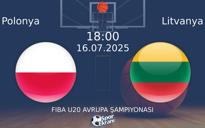 16 Temmuz 2025 Polonya vs Litvanya maçı Hangi Kanalda Saat Kaçta Yayınlanacak? 16 Temmuz 2025 Polonya vs Litvanya maçı Hangi Kanalda Saat Kaçta Yayınlanacak?