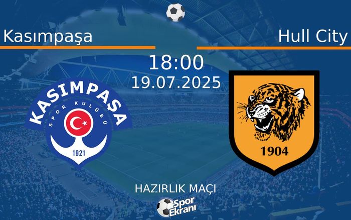 19 Temmuz 2025 Kasımpaşa vs Hull City maçı Hangi Kanalda Saat Kaçta Yayınlanacak? 19 Temmuz 2025 Kasımpaşa vs Hull City maçı Hangi Kanalda Saat Kaçta Yayınlanacak?