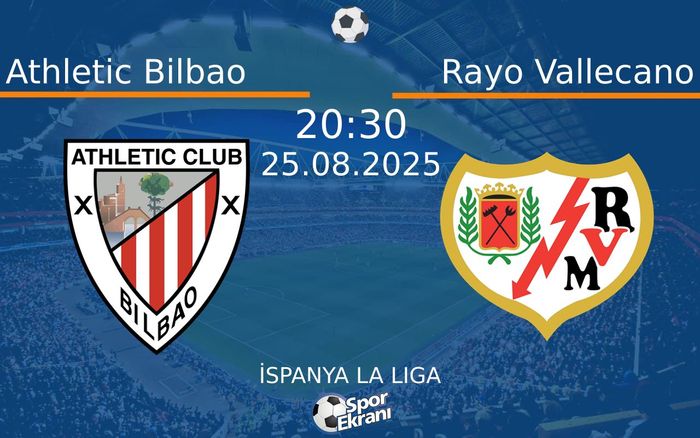 25 Ağustos 2025 Athletic Bilbao vs Rayo Vallecano maçı Hangi Kanalda Saat Kaçta Yayınlanacak? 25 Ağustos 2025 Athletic Bilbao vs Rayo Vallecano maçı Hangi Kanalda Saat Kaçta Yayınlanacak?