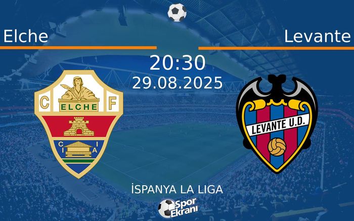 29 Ağustos 2025 Elche vs Levante maçı Hangi Kanalda Saat Kaçta Yayınlanacak? 29 Ağustos 2025 Elche vs Levante maçı Hangi Kanalda Saat Kaçta Yayınlanacak?