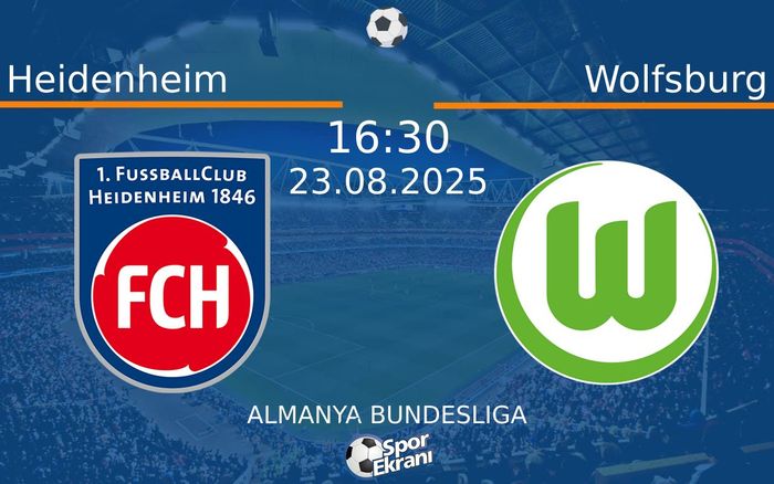 23 Ağustos 2025 Heidenheim vs Wolfsburg maçı Hangi Kanalda Saat Kaçta Yayınlanacak? 23 Ağustos 2025 Heidenheim vs Wolfsburg maçı Hangi Kanalda Saat Kaçta Yayınlanacak?