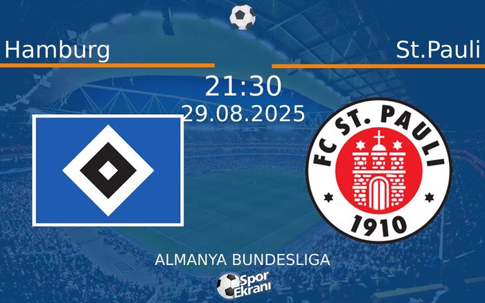 29 Ağustos 2025 Hamburg vs St.Pauli maçı Hangi Kanalda Saat Kaçta Yayınlanacak? 29 Ağustos 2025 Hamburg vs St.Pauli maçı Hangi Kanalda Saat Kaçta Yayınlanacak?