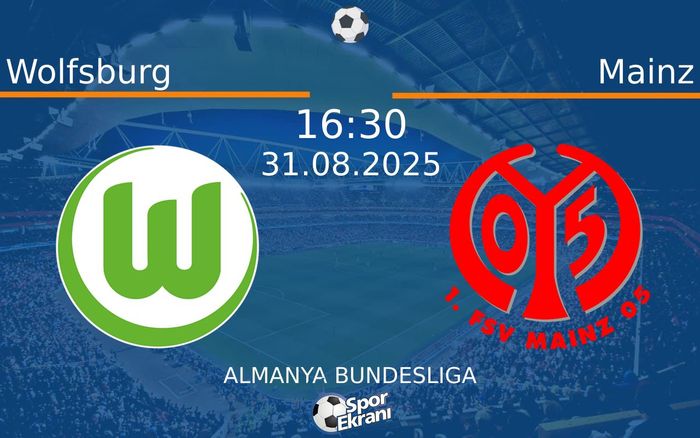 31 Ağustos 2025 Wolfsburg vs Mainz maçı Hangi Kanalda Saat Kaçta Yayınlanacak? 31 Ağustos 2025 Wolfsburg vs Mainz maçı Hangi Kanalda Saat Kaçta Yayınlanacak?