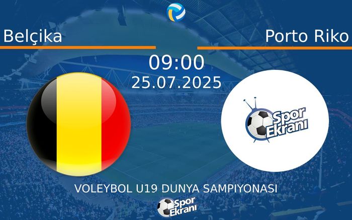 25 Temmuz 2025 Belçika vs Porto Riko maçı Hangi Kanalda Saat Kaçta Yayınlanacak? 25 Temmuz 2025 Belçika vs Porto Riko maçı Hangi Kanalda Saat Kaçta Yayınlanacak?