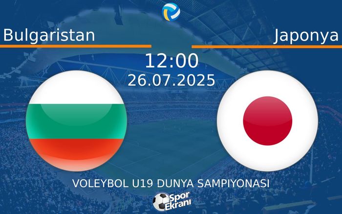26 Temmuz 2025 Bulgaristan vs Japonya maçı Hangi Kanalda Saat Kaçta Yayınlanacak? 26 Temmuz 2025 Bulgaristan vs Japonya maçı Hangi Kanalda Saat Kaçta Yayınlanacak?