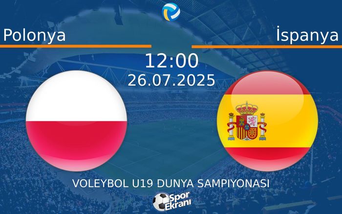 26 Temmuz 2025 Polonya vs İspanya maçı Hangi Kanalda Saat Kaçta Yayınlanacak? 26 Temmuz 2025 Polonya vs İspanya maçı Hangi Kanalda Saat Kaçta Yayınlanacak?