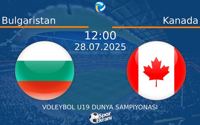 28 Temmuz 2025 Bulgaristan vs Kanada maçı Hangi Kanalda Saat Kaçta Yayınlanacak? 28 Temmuz 2025 Bulgaristan vs Kanada maçı Hangi Kanalda Saat Kaçta Yayınlanacak?