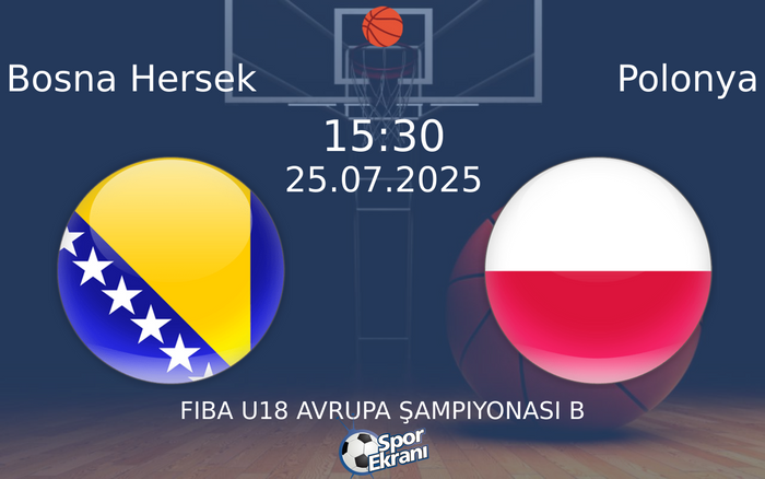 25 Temmuz 2025 Bosna Hersek vs Polonya maçı Hangi Kanalda Saat Kaçta Yayınlanacak? 25 Temmuz 2025 Bosna Hersek vs Polonya maçı Hangi Kanalda Saat Kaçta Yayınlanacak?