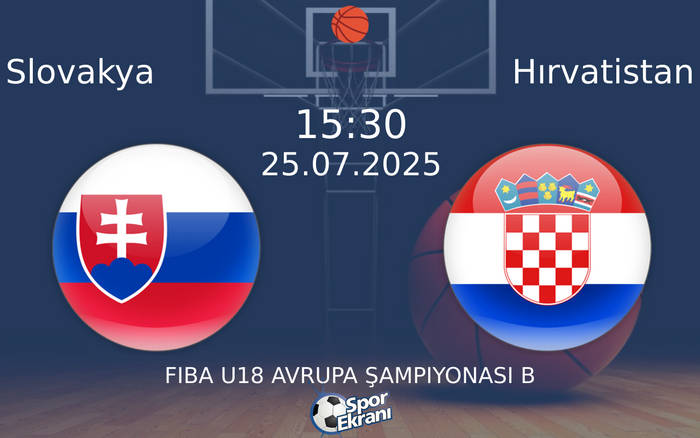 25 Temmuz 2025 Slovakya vs Hırvatistan maçı Hangi Kanalda Saat Kaçta Yayınlanacak? 25 Temmuz 2025 Slovakya vs Hırvatistan maçı Hangi Kanalda Saat Kaçta Yayınlanacak?