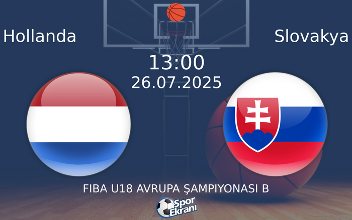 26 Temmuz 2025 Hollanda vs Slovakya maçı Hangi Kanalda Saat Kaçta Yayınlanacak?
