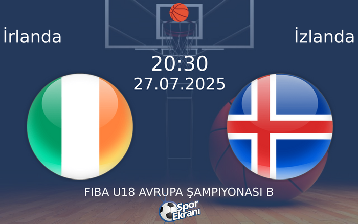 27 Temmuz 2025 İrlanda vs İzlanda maçı Hangi Kanalda Saat Kaçta Yayınlanacak?