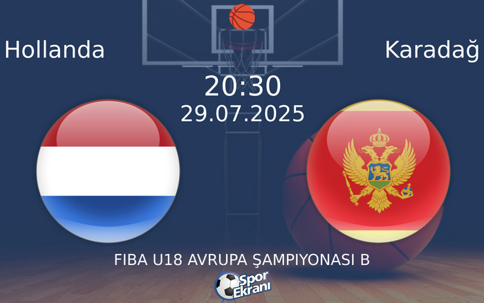 29 Temmuz 2025 Hollanda vs Karadağ maçı Hangi Kanalda Saat Kaçta Yayınlanacak?