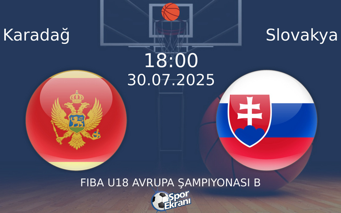 30 Temmuz 2025 Karadağ vs Slovakya maçı Hangi Kanalda Saat Kaçta Yayınlanacak? 30 Temmuz 2025 Karadağ vs Slovakya maçı Hangi Kanalda Saat Kaçta Yayınlanacak?