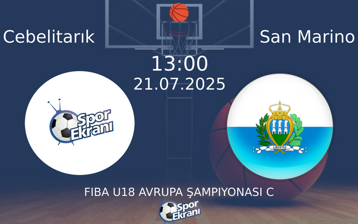 21 Temmuz 2025 Cebelitarık vs San Marino maçı Hangi Kanalda Saat Kaçta Yayınlanacak?