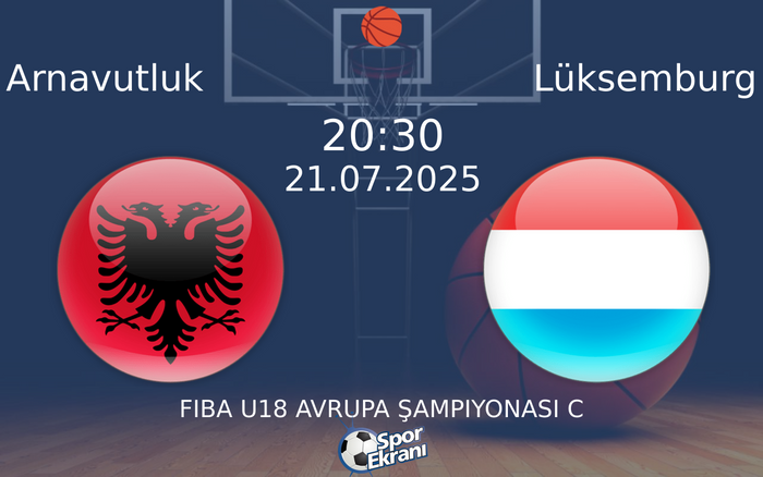 21 Temmuz 2025 Arnavutluk vs Lüksemburg maçı Hangi Kanalda Saat Kaçta Yayınlanacak? 21 Temmuz 2025 Arnavutluk vs Lüksemburg maçı Hangi Kanalda Saat Kaçta Yayınlanacak?