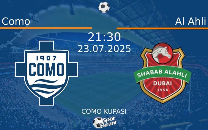 23 Temmuz 2025 Como vs Al Ahli maçı Hangi Kanalda Saat Kaçta Yayınlanacak? 23 Temmuz 2025 Como vs Al Ahli maçı Hangi Kanalda Saat Kaçta Yayınlanacak?