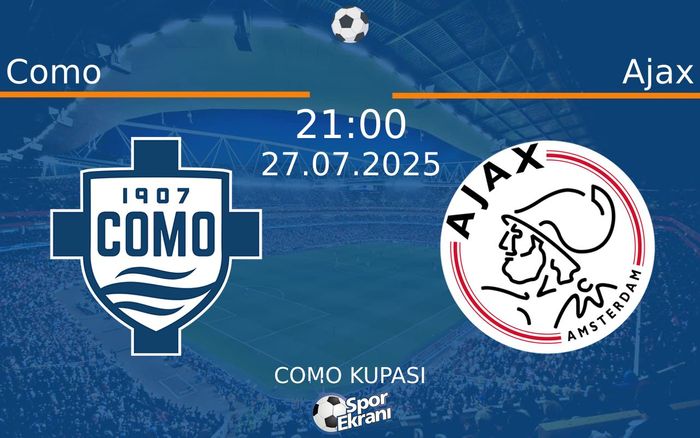 27 Temmuz 2025 Como vs Ajax maçı Hangi Kanalda Saat Kaçta Yayınlanacak? 27 Temmuz 2025 Como vs Ajax maçı Hangi Kanalda Saat Kaçta Yayınlanacak?