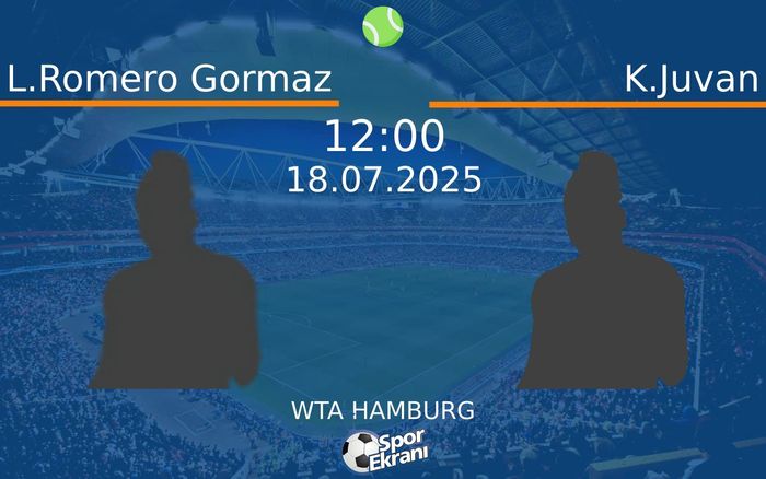 18 Temmuz 2025 L.Romero Gormaz vs K.Juvan maçı Hangi Kanalda Saat Kaçta Yayınlanacak? 18 Temmuz 2025 L.Romero Gormaz vs K.Juvan maçı Hangi Kanalda Saat Kaçta Yayınlanacak?