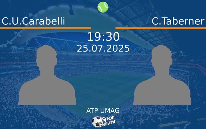 25 Temmuz 2025 C.U.Carabelli vs C.Taberner maçı Hangi Kanalda Saat Kaçta Yayınlanacak? 25 Temmuz 2025 C.U.Carabelli vs C.Taberner maçı Hangi Kanalda Saat Kaçta Yayınlanacak?