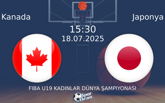 18 Temmuz 2025 Kanada vs Japonya maçı Hangi Kanalda Saat Kaçta Yayınlanacak?