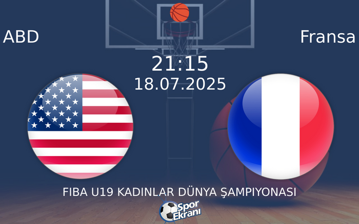 18 Temmuz 2025 ABD vs Fransa maçı Hangi Kanalda Saat Kaçta Yayınlanacak?