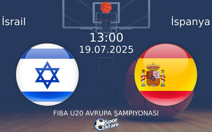 19 Temmuz 2025 İsrail vs İspanya maçı Hangi Kanalda Saat Kaçta Yayınlanacak? 19 Temmuz 2025 İsrail vs İspanya maçı Hangi Kanalda Saat Kaçta Yayınlanacak?