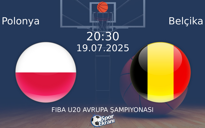 19 Temmuz 2025 Polonya vs Belçika maçı Hangi Kanalda Saat Kaçta Yayınlanacak? 19 Temmuz 2025 Polonya vs Belçika maçı Hangi Kanalda Saat Kaçta Yayınlanacak?